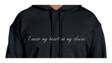 Load image into Gallery viewer, I wear my heart on my sleeve hoodie
