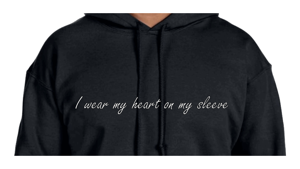 I wear my heart on my sleeve hoodie