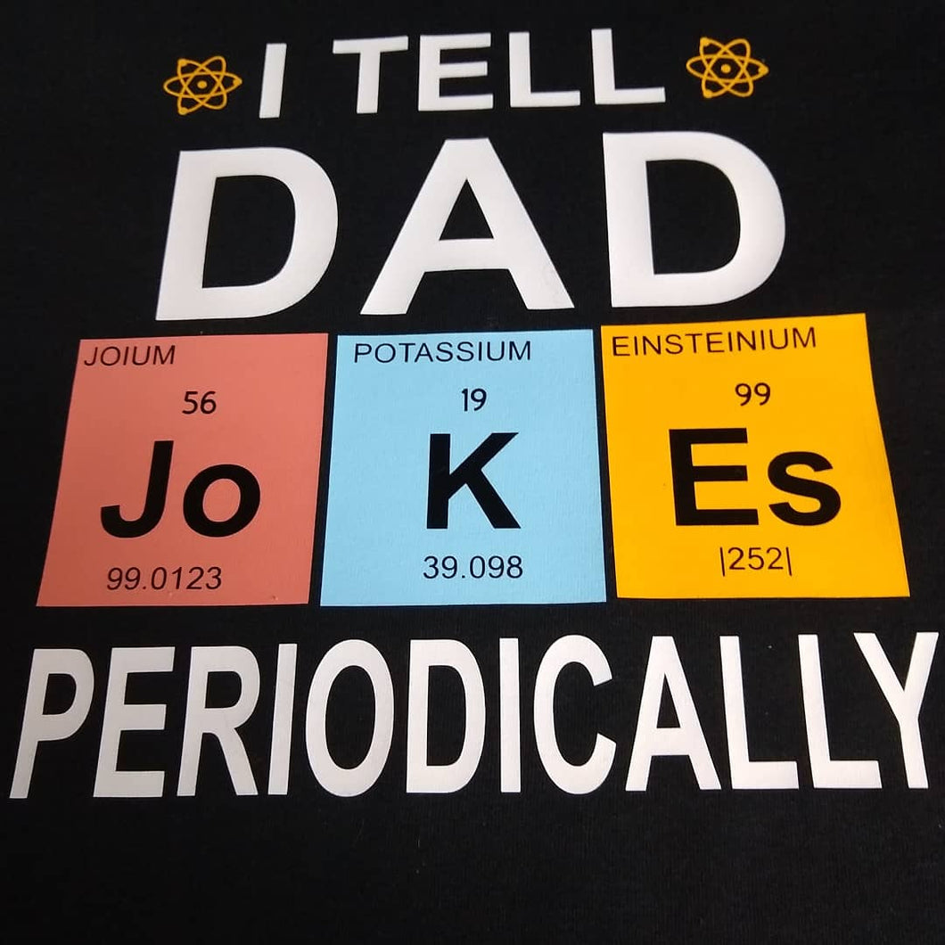 I tell dad jokes periodically